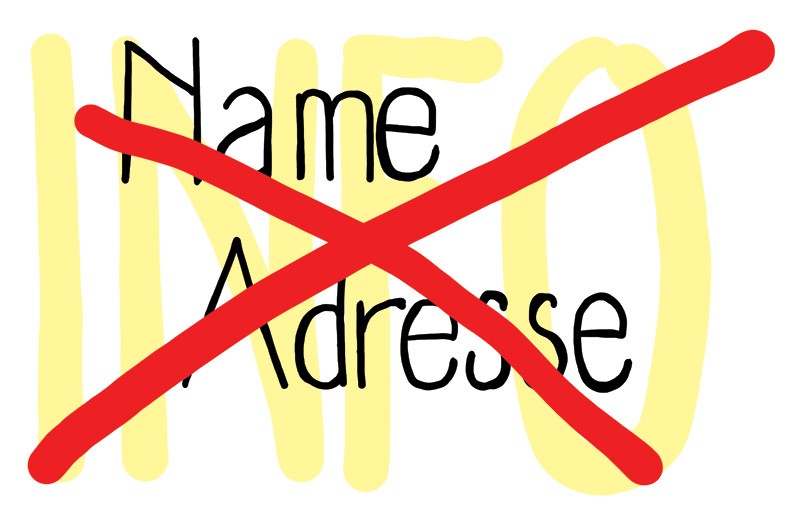 Schriftbild: Im Hintergrund steht in gelb und fett "INFO", darüber steht in schwarzen Buchstaben "Name" und "Adresse" Die Buchstaben sind allesamt mit einem roten fetten Kreuz durchgestrichen.